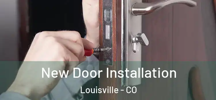  New Door Installation Louisville - CO