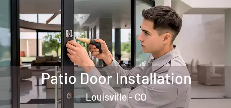 Patio Door Installation Louisville - CO