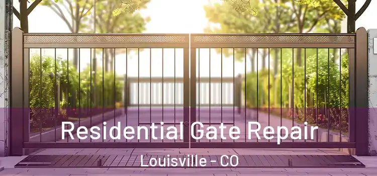  Residential Gate Repair Louisville - CO